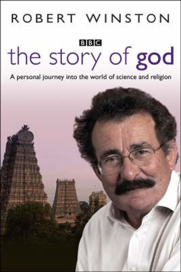 Cover Art for 9780593054932, The Story of God by Robert Winston