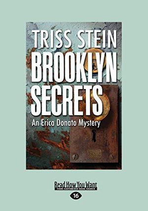 Cover Art for 9781525227202, Brooklyn Secrets: An Erica Donato Mystery (Large Print 16pt) by Triss Stein