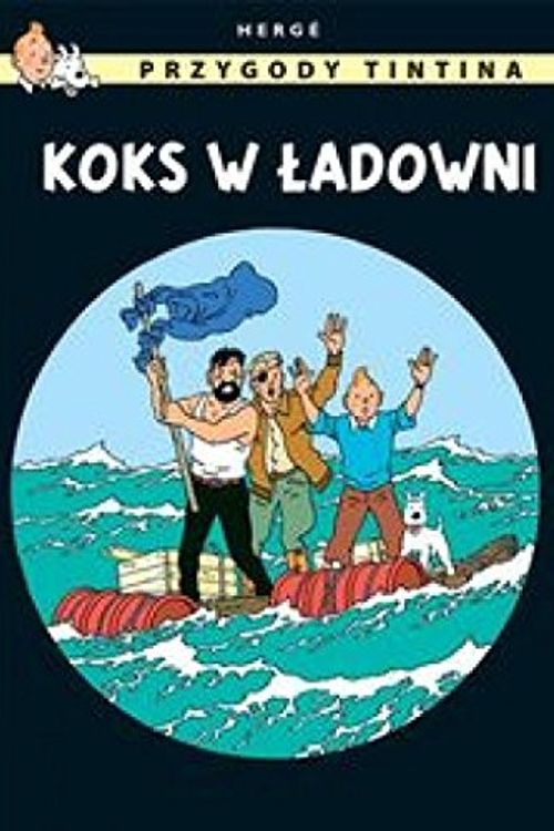 Cover Art for 9788328110427, Przygody Tintina Tom 19 Koks w ladowni by Herge