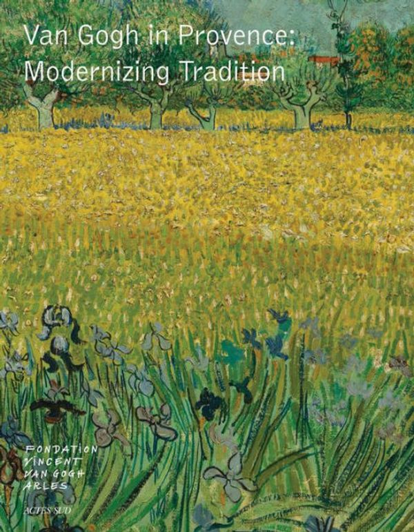 Cover Art for 9782330063023, Van Gogh in Provence by Sjraar Van Heugten