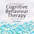 Cover Art for 9781848606869, An Introduction to Cognitive Behaviour Therapy by David Westbrook, Helen Kennerley, Joan Kirk
