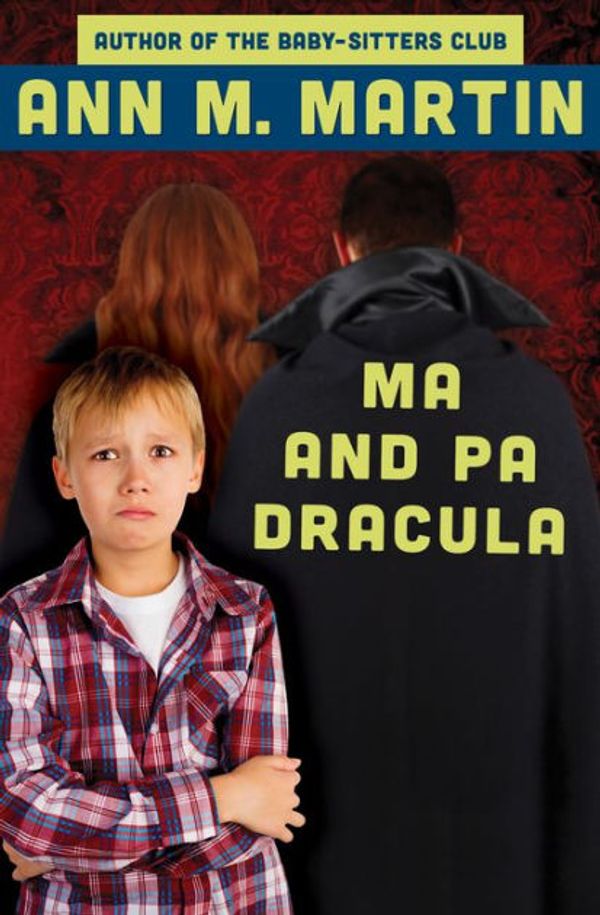 Cover Art for 9780590438285, Ma and Pa Dracula (Apple Paperbacks) by Ann M. Martin