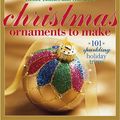 Cover Art for 9780696214295, Christmas Ornaments to Make by Better Homes and Gardens Books