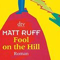 Cover Art for 9783423207492, Fool on the Hill by Matt Ruff