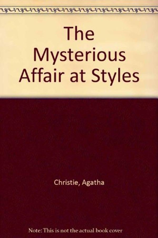 Cover Art for 9781444802429, The Mysterious Affair at Styles by Agatha Christie