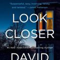 Cover Art for 9780425280867, Look Closer by David Ellis