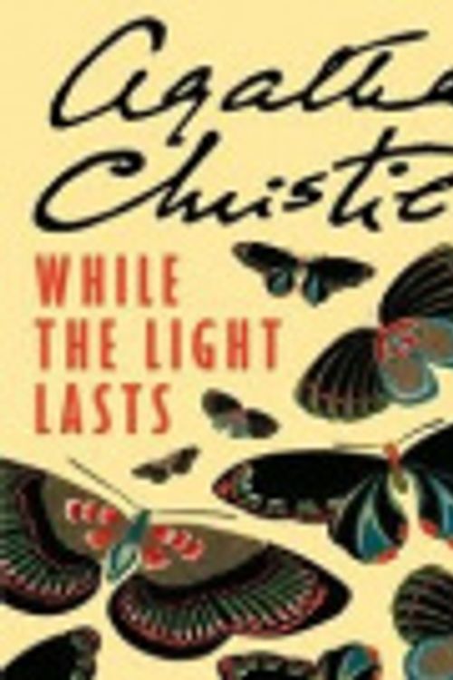 Cover Art for 9780754011507, While the Light Lasts by Agatha Christie