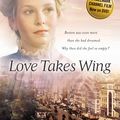 Cover Art for 9781441202987, Love Takes Wing by Janette Oke