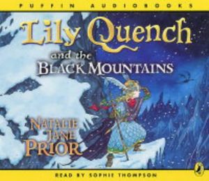 Cover Art for 9780141805283, Lily Quench and the Black Mountains by Natalie Jane Prior, Sophie Thompson