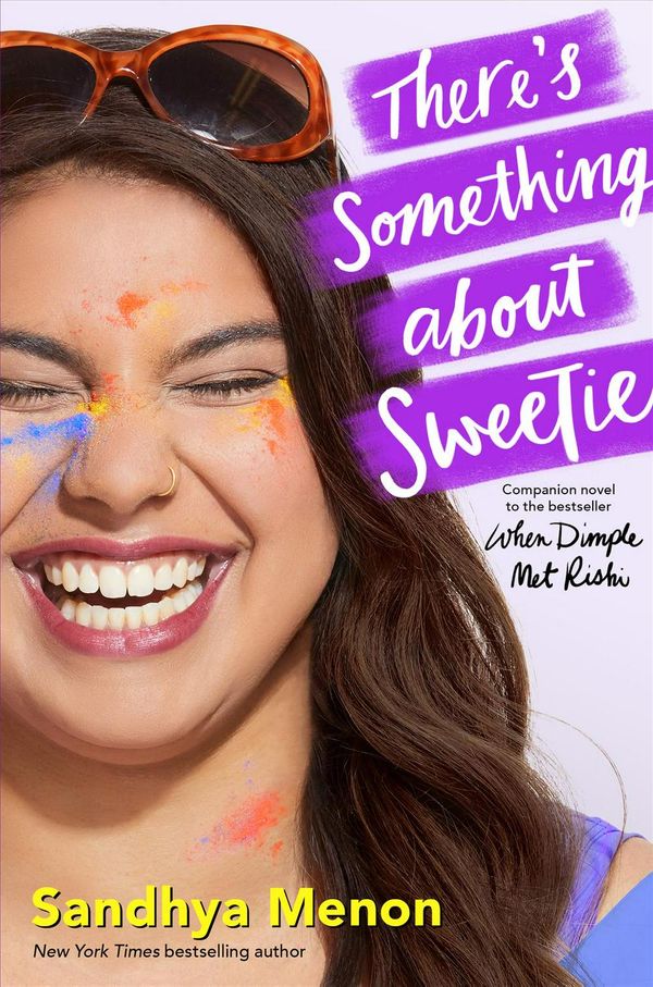 Cover Art for 9781534416789, There's Something about Sweetie by Sandhya Menon