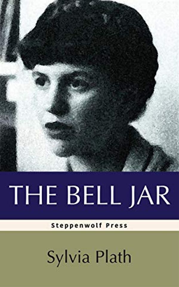 Cover Art for B081286MNN, The Bell Jar by Sylvia Plath, Steppenwolf Press