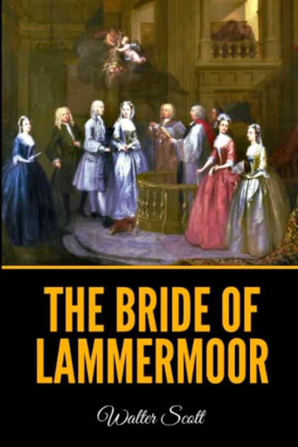 Cover Art for 9798352417782, The Bride of Lammermoor by Walter Scott