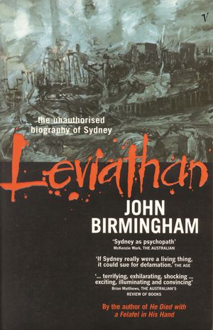 Cover Art for 9780091842031, Leviathan: The Unauthorised Biography of Sydney by John Birmingham