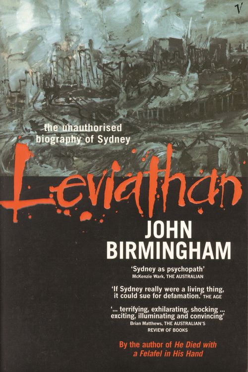 Cover Art for 9780091842031, Leviathan: The Unauthorised Biography of Sydney by John Birmingham