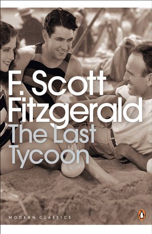 Cover Art for 9780141185637, The Last Tycoon by F. Scott Fitzgerald