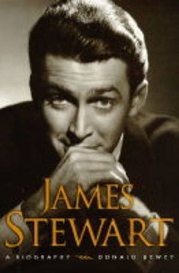 Cover Art for 9780316883276, James Stewart by Donald Dewey