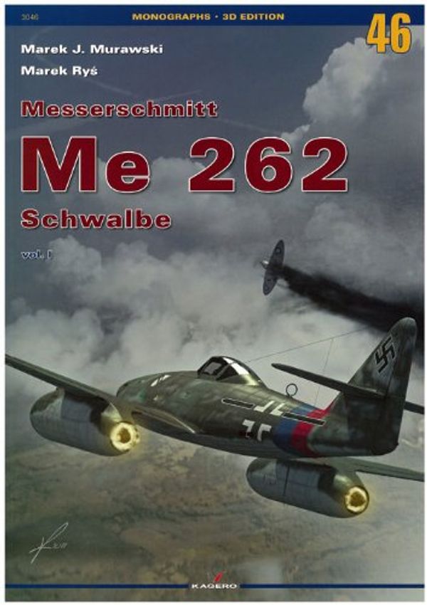 Cover Art for 9788361220893, Messerschmitt Me 262 Schwalbe by Marek J. Murawski