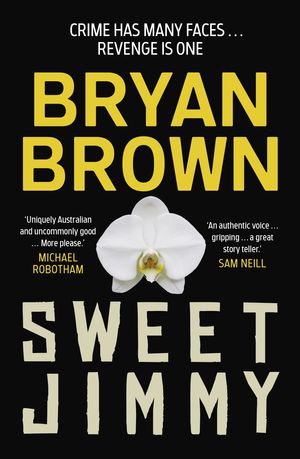 Cover Art for 9781761065224, Sweet Jimmy by Bryan Brown