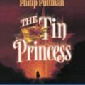 Cover Art for 9781844400232, The Tin Princess by Philip Pullman