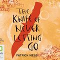 Cover Art for 9781742675411, The Knife of Never Letting Go (Audio CD) by Patrick Ness