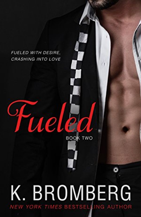 Cover Art for B00ESJ3S94, Fueled (The Driven Series Book 2) by K. Bromberg