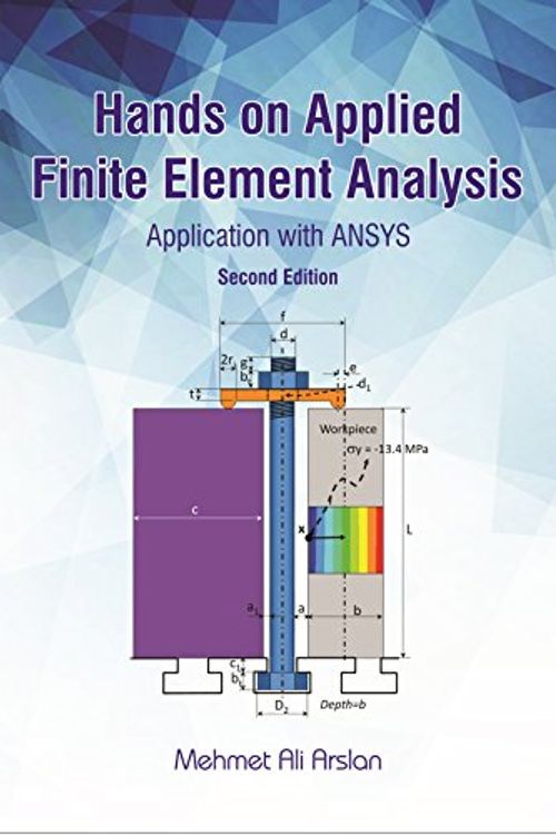 Cover Art for 9780999200599, Hands on Applied Finite Element Analysis by Mehmet Ali Arslan