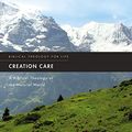 Cover Art for B072TPVF4V, Creation Care: A Biblical Theology of the Natural World (Biblical Theology for Life) by Douglas J. Moo, Jonathan A. Moo