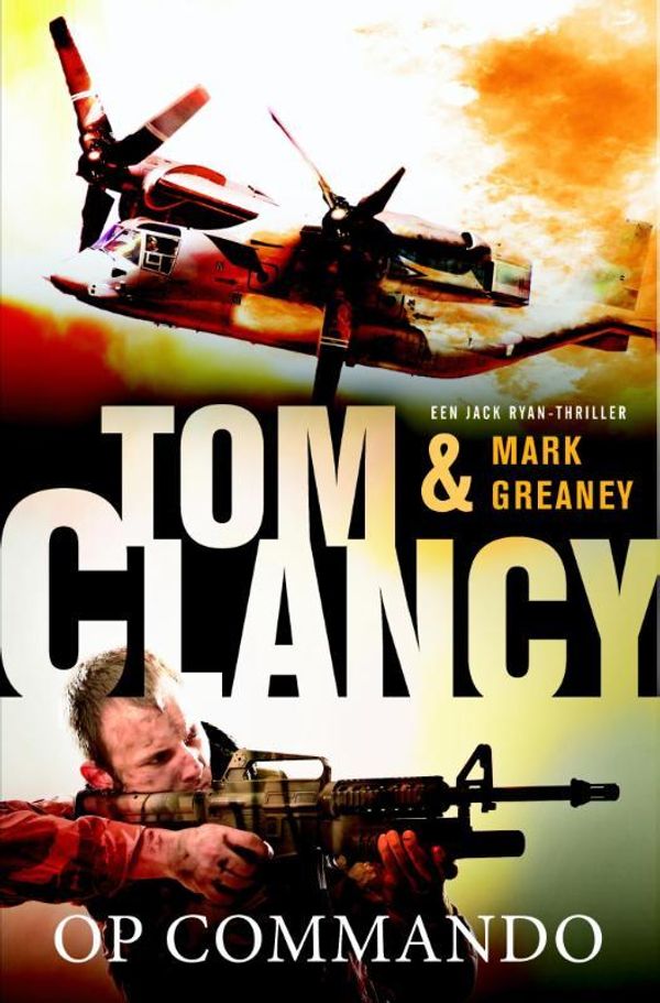 Cover Art for 9789044973044, Op commando by Jolanda te Lindert, Mark Greaney, Tom Clancy