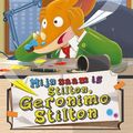 Cover Art for 9789085920298, Mijn naam is Stilton, Geronimo Stilton / 1 / druk 2 by Geronimo Stilton