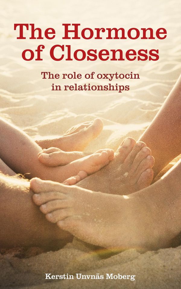 Cover Art for 9781780660486, The Hormone of Closeness by Kerstin Uvnas Moberg