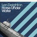 Cover Art for 9780241505410, Horse Under Water by Len Deighton