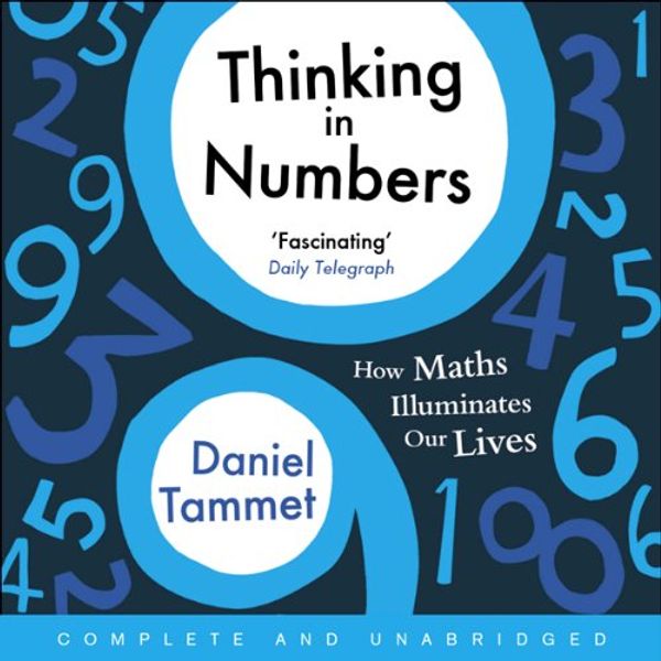 Cover Art for B00NX8KL7I, Thinking in Numbers by Daniel Tammet