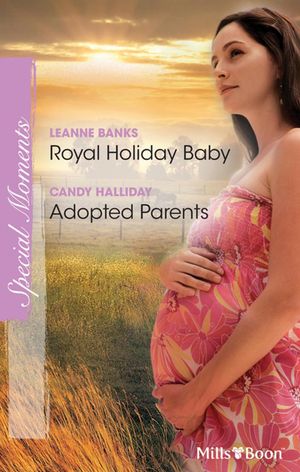 Cover Art for 9781742908199, Blush Duo/Royal Holiday Baby/Adopted Parents by Candy Halliday, Leanne Banks