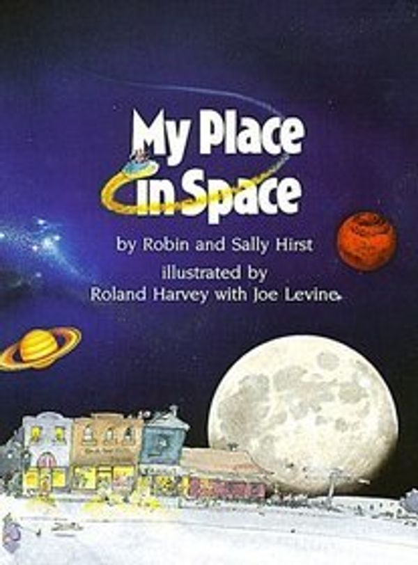 Cover Art for 9780531058596, My Place in Space by Robin Hirst, Roland Harvey