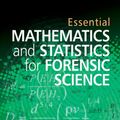 Cover Art for 9780470742532, Essential Mathematics and Statistics for Forensic Science by Craig Adam