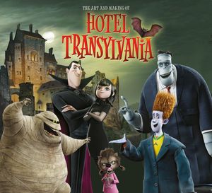Cover Art for 9781781164150, The Art and Making of Hotel Transylvania by Tracey Miller-Zarneke