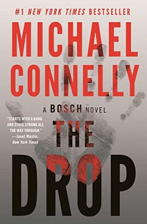 Cover Art for 9781538733400, The Drop (Harry Bosch Novel) by Michael Connelly