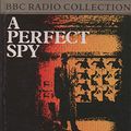 Cover Art for 9780563225782, A Perfect Spy by Le Carre, John