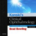 Cover Art for 9780702055720, Kanski's Clinical Ophthalmology: A Systematic Approach by Brad Bowling