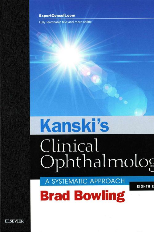 Cover Art for 9780702055720, Kanski's Clinical Ophthalmology: A Systematic Approach by Brad Bowling