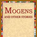 Cover Art for 9781595407641, Mogens and Other Stories by Jens Peter Jacobsen, 1stWorld Library