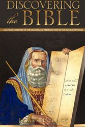 Cover Art for 9781609572785, Discovering the Bible by James F Lacy