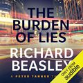 Cover Art for B077SBL692, The Burden of Lies: A Peter Tanner Thriller, Book 2 by Richard Beasley