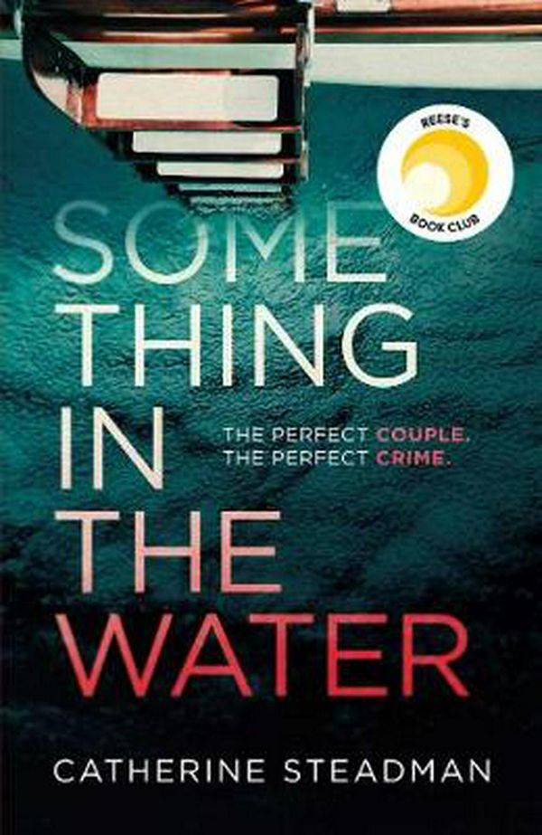 Cover Art for 9781471167188, Something in the Water by Catherine Steadman