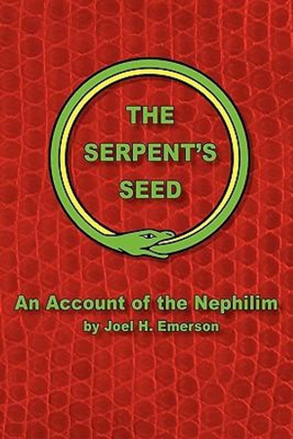Cover Art for 9781462879564, The Serpent's Seed by Joel H. Emerson