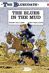 Cover Art for 9781849181839, The Bluecoats: Blues in the Mud v. 7 by Raoul Cauvin