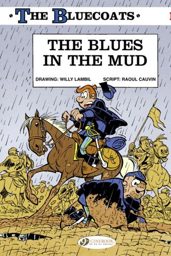 Cover Art for 9781849181839, The Bluecoats: Blues in the Mud v. 7 by Raoul Cauvin
