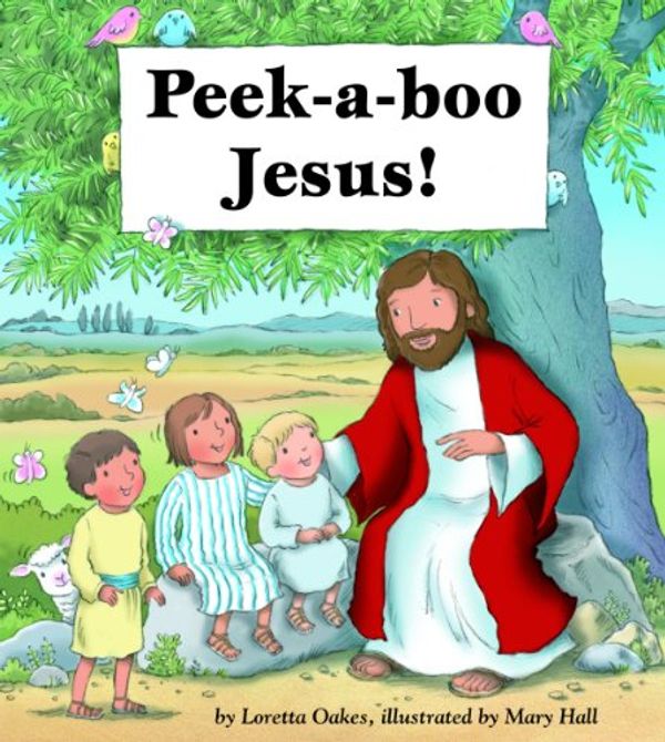 Cover Art for 9780809167555, Peek-a-boo Jesus! by Loretta Oakes