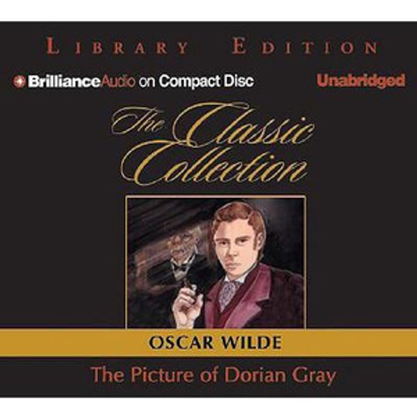 Cover Art for 9781597370042, The Picture of Dorian Gray (Classic Collection (Brilliance Audio)) by Oscar Wilde