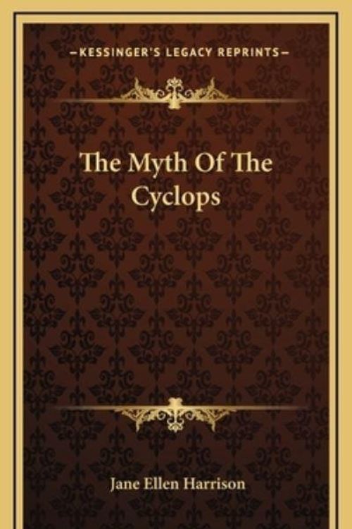 Cover Art for 9781168946126, The Myth of the Cyclops by Jane Ellen Harrison